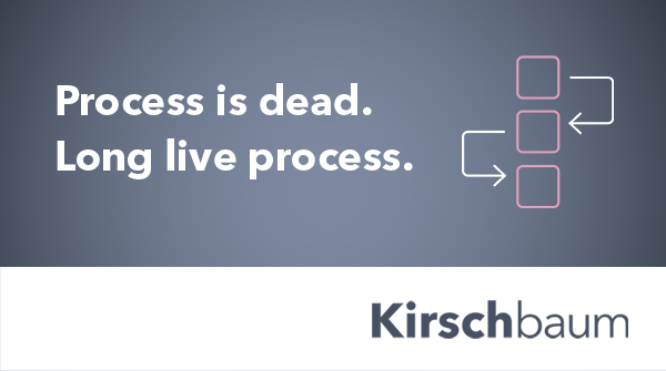 Liv Process Process is dead. Long live process.